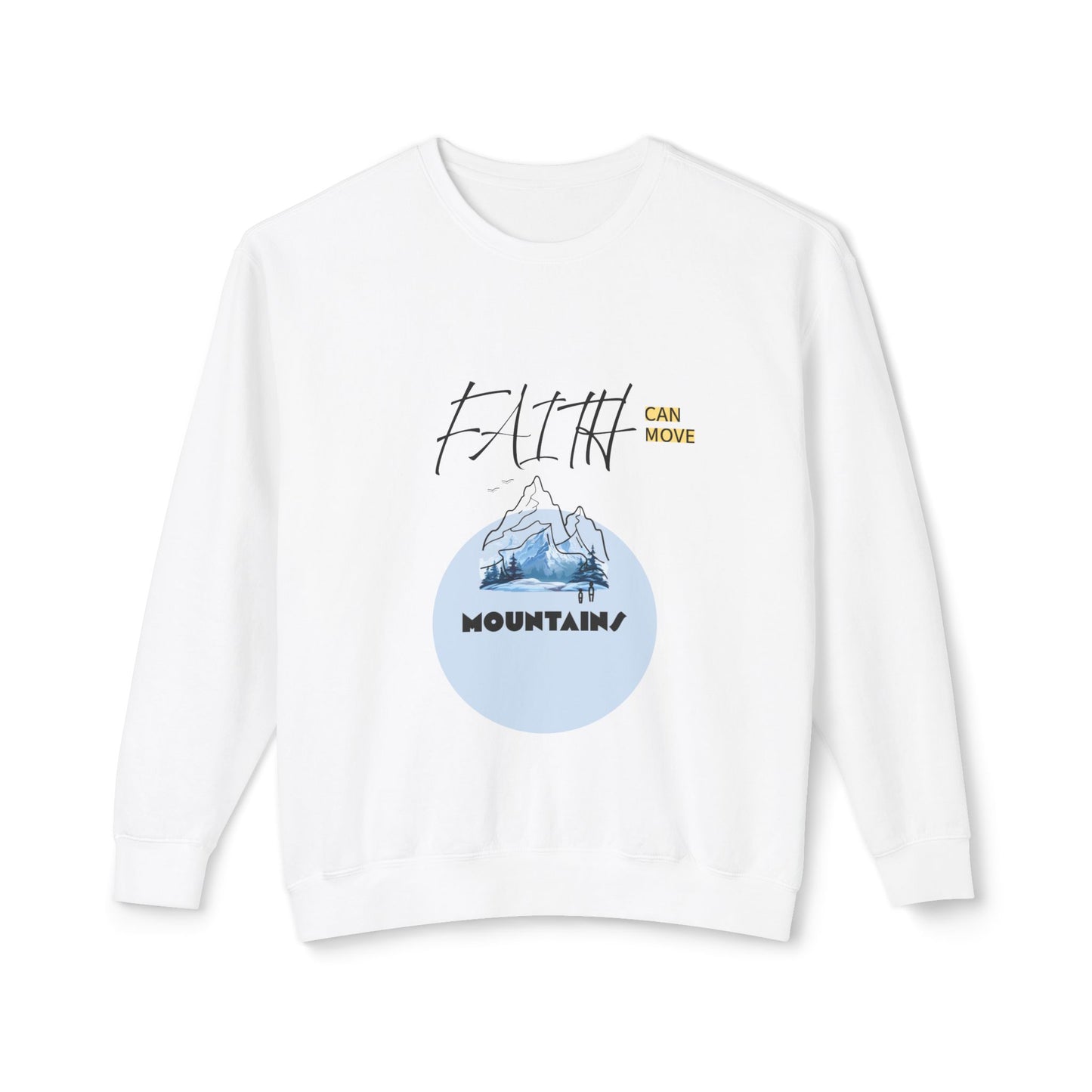 Faith Can Move Mountains Crewneck